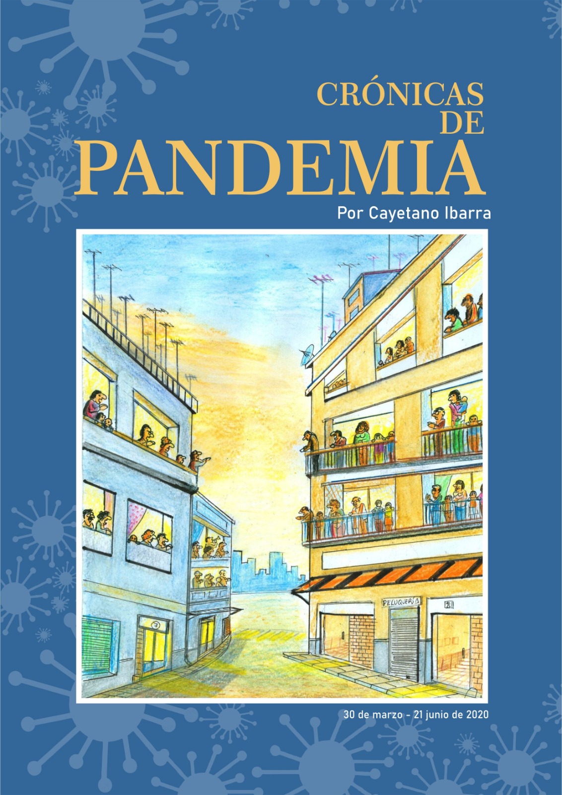 Presentación del libro “Crónicas de Pandemia” de Cayetano Ibarra.
