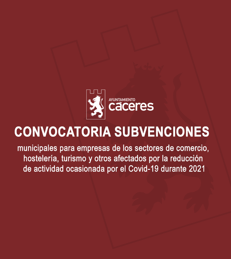 Convocatoria subvenciones municipales para empresas de los sectores de comercio, hostelería, turismo y otros afectados por la reducción de actividad ocasionada por el Covid-19 durante 2021