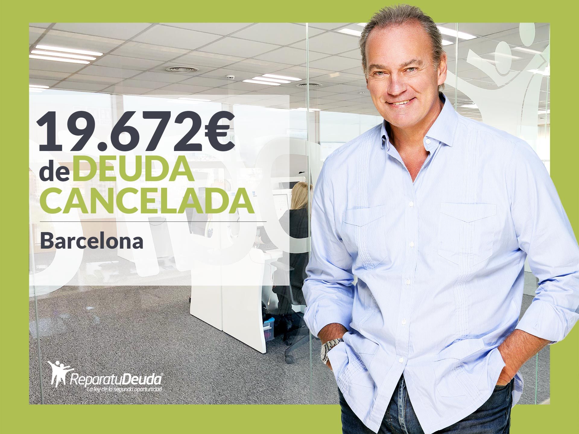 Repara tu Deuda Abogados cancela 19.672 € en Barcelona (Cataluña) con la Ley de Segunda Oportunidad