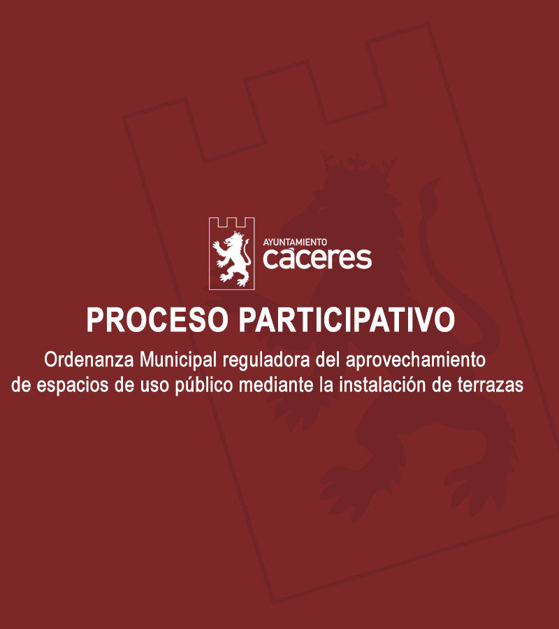 Proceso Participativo: Ordenanza Municipal reguladora del aprovechamiento de espacios de uso público mediante la instalación de terrazas