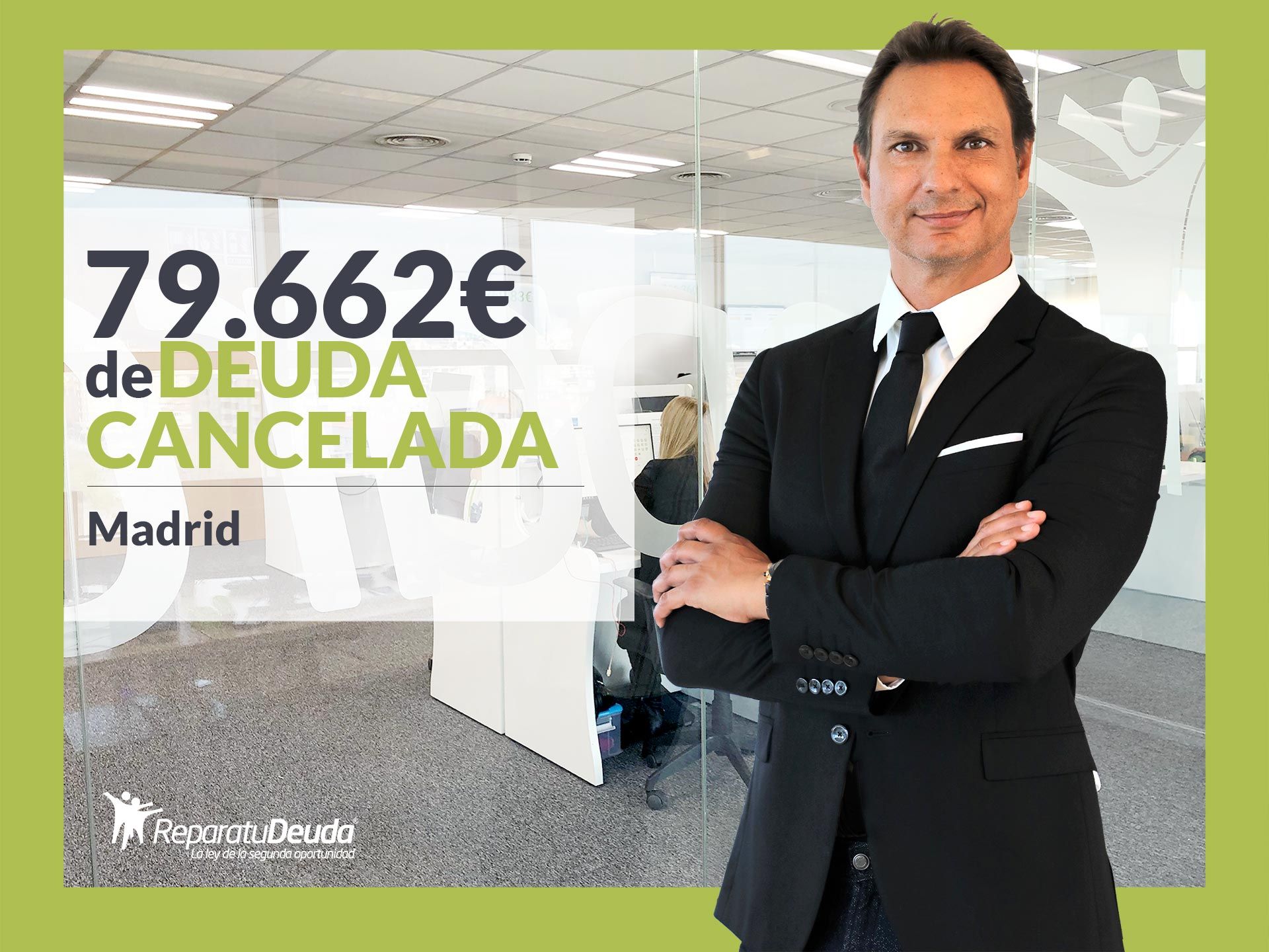 Repara tu Deuda Abogados cancela 79.662 € en Madrid con la Ley de la Segunda Oportunidad