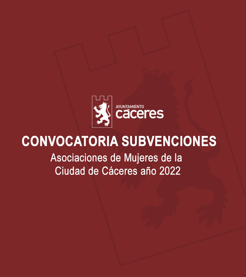 Convocatoria de Subvenciones para las Asociaciones de Mujeres de la Ciudad de Cáceres año 2022