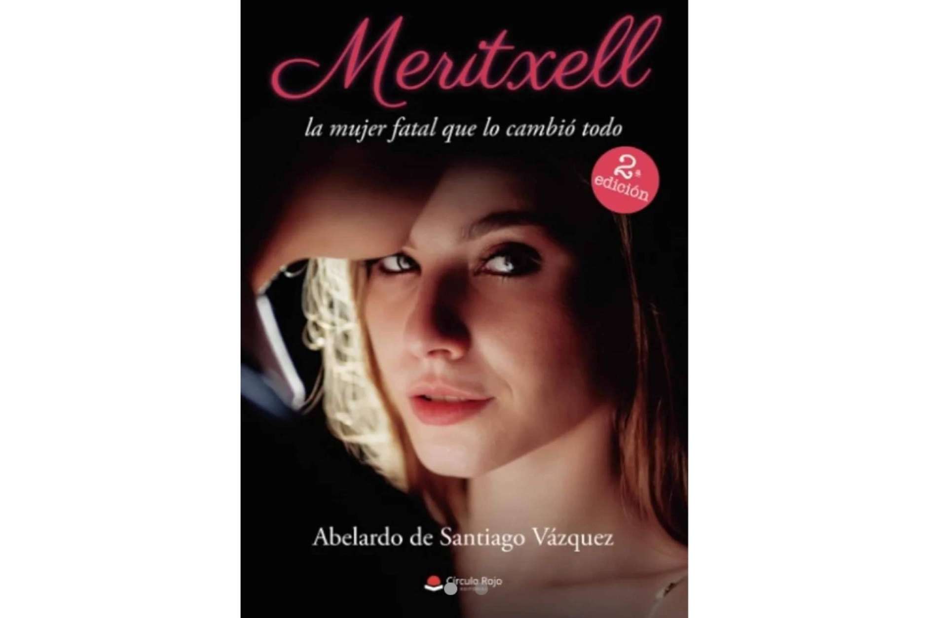'Meritxell, la mujer fatal que lo cambió todo', una novela apasionante que explora el poder y la feminidad