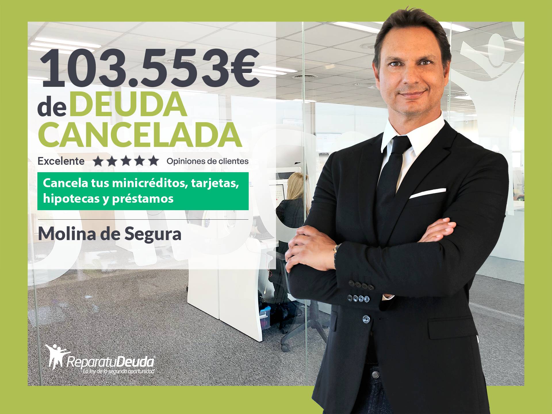 Repara tu Deuda Abogados cancela 103.553 € en Molina de Segura (Murcia) con la Ley de Segunda Oportunidad