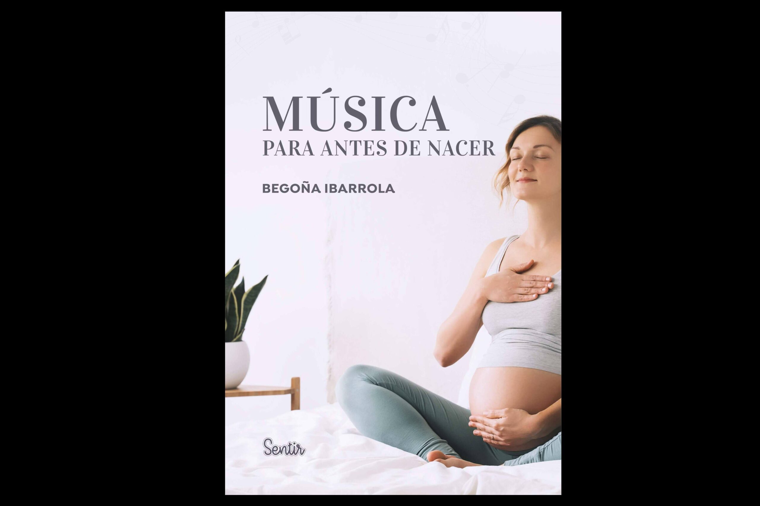 Editorial Sentir lanza nuevo título sobre el vínculo prenatal y el impacto de la música