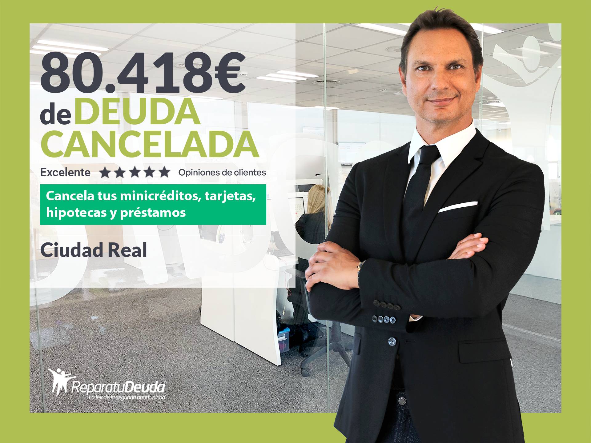 Repara tu Deuda cancela 80.418 € en Ciudad Real (Castilla-La Mancha) con la Ley de Segunda Oportunidad